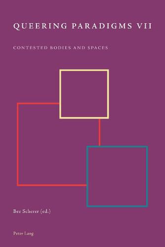 Cover image for Queering Paradigms VII: Contested Bodies and Spaces