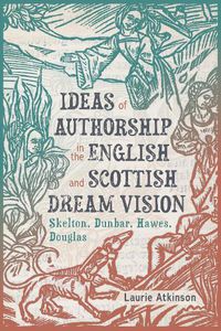 Cover image for Ideas of Authorship in the English and Scottish Dream Vision