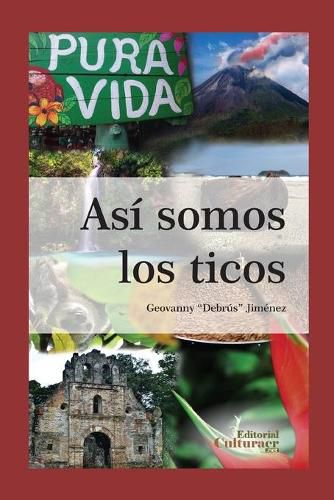 Cover image for Asi somos los ticos: Idiosincrasia costarricense