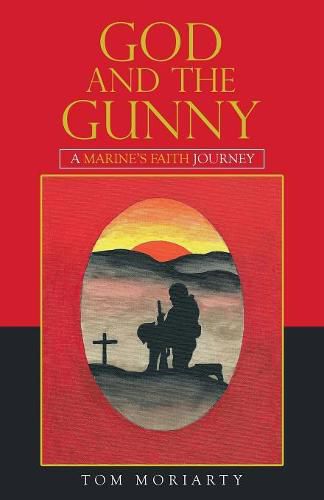Cover image for God and the Gunny: A Marine'S Faith Journey