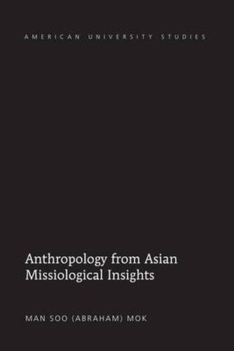 Cover image for Anthropology from Asian Missiological Insights