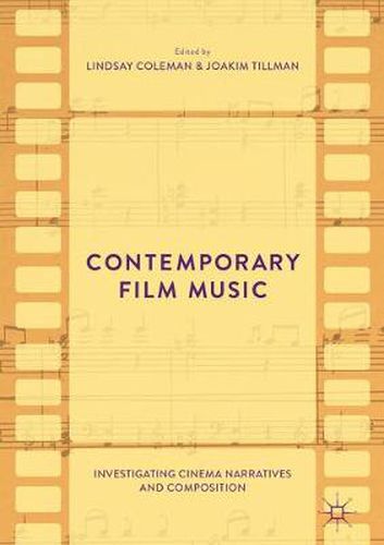 Cover image for Contemporary Film Music: Investigating Cinema Narratives and Composition