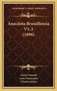 Cover image for Anecdota Bruxellensia V1-3 (1896)