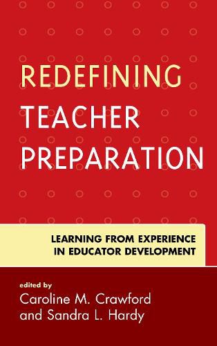 Cover image for Redefining Teacher Preparation: Learning from Experience in Educator Development