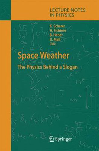 Cover image for Space Weather: The Physics Behind a Slogan