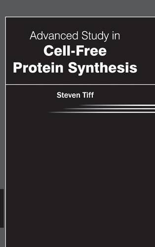 Cover image for Advanced Study in Cell-Free Protein Synthesis