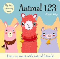 Cover image for My First Counting Book: Animal 123: A Counting Book with Animal Friends