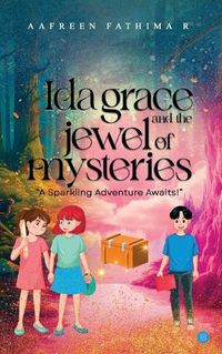 Cover image for Ida Grace and the Jewel of Mysteries