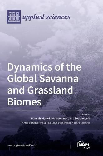 Cover image for Dynamics of the Global Savanna and Grassland Biomes