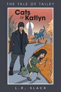 Cover image for Cats of Katlyn: The Tale of Tailey