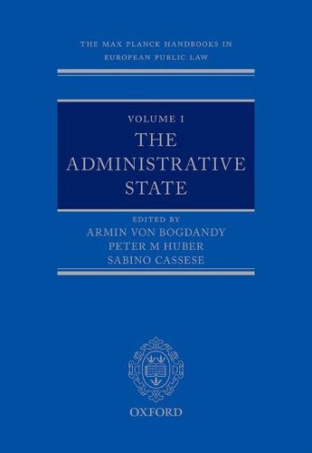 Cover image for The Max Planck Handbooks in European Public Law: Volume I: The Administrative State