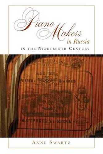 Cover image for Piano Makers in Russia in the Nineteenth Century