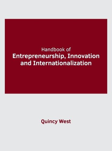 Cover image for Handbook of Entrepreneurship, Innovation and Internationalization