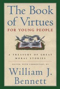 Cover image for The Book of Virtues for Young People: A Treasury of Great Moral Stories