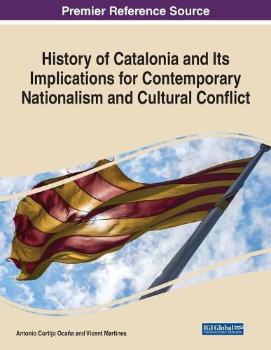 Cover image for History of Catalonia and Its Implications for Contemporary Nationalism and Cultural Conflict