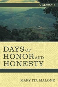 Cover image for Days of Honor and Honesty: A Memoir