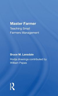 Cover image for Master Farmer: Teaching Small Farmers Management