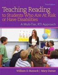 Cover image for Teaching Reading to Students Who Are at Risk or Have Disabilities, Enhanced Pearson Etext with Loose-Leaf Version -- Access Card Package