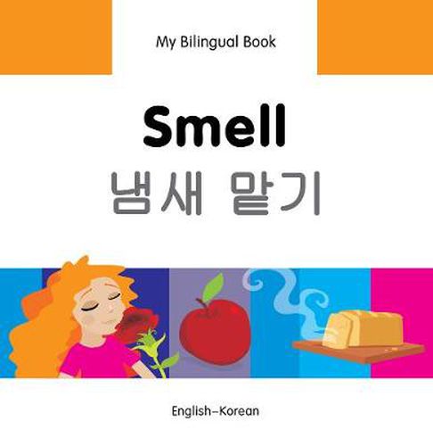 Cover image for My Bilingual Book -  Smell (English-Korean)