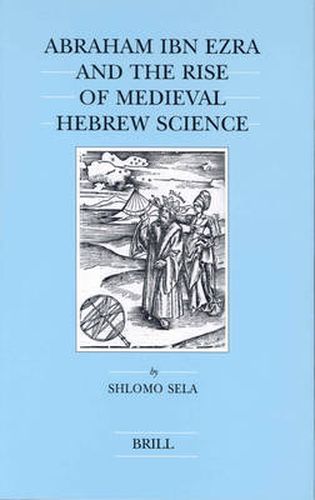 Cover image for Abraham Ibn Ezra and the Rise of Medieval Hebrew Science