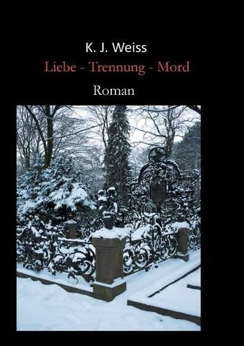 Liebe - Trennung - Mord