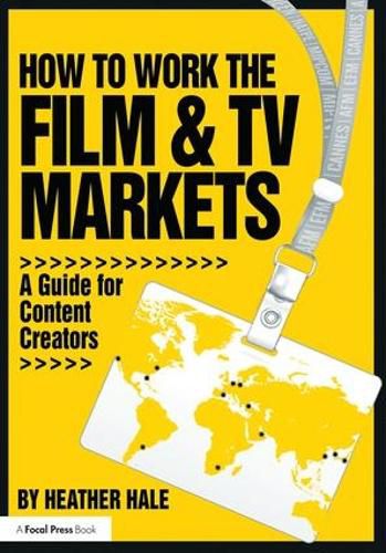 How to Work the Film & TV Markets: A Guide for Content Creators