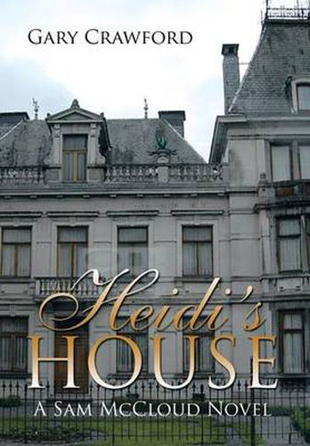 Cover image for Heidi's House: A Sam McCloud Novel