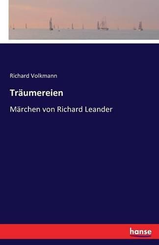 Traumereien: Marchen von Richard Leander