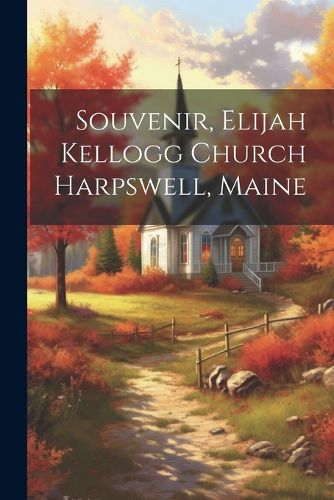 Souvenir, Elijah Kellogg Church Harpswell, Maine