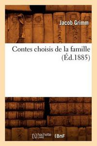 Cover image for Contes Choisis de la Famille (Ed.1885)