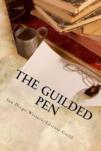 Cover image for The Guilded Pen: 2014 Anthology of the San Diego Writers/Editors Guild