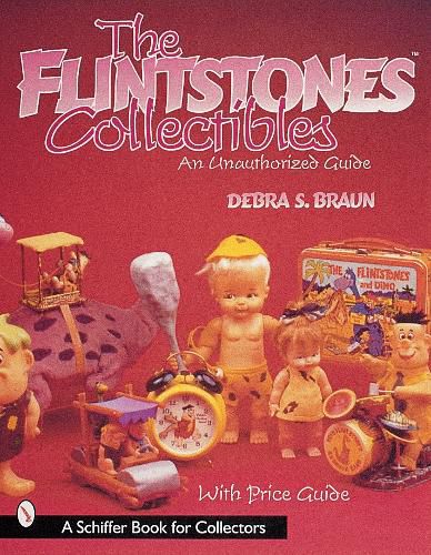 Cover image for Flintstones Collectibles: An Unauthorized Guide