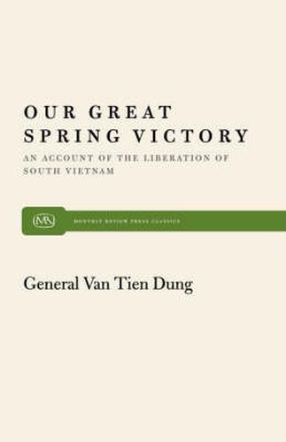 Cover image for Our Great Spring Victory: Account of the Liberation of South Vietnam