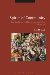 Cover image for Spirits of Community: English Senses of Belonging and Loss, 1750-2000