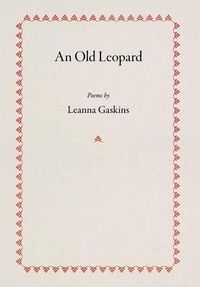 Cover image for An Old Leopard: Poems