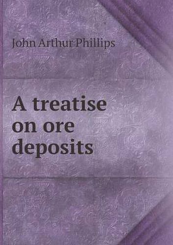 A treatise on ore deposits