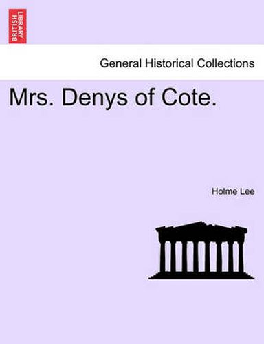 Cover image for Mrs. Denys of Cote, Vol. II