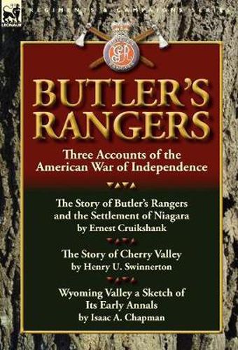 Butler's Rangers: Three Accounts of the American War of Independence