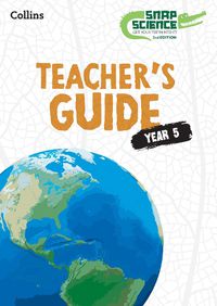 Cover image for Snap Science Teacher's Guide Year 5