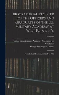 Cover image for Biographical Register of the Officers and Graduates of the U.S. Military Academy at West Point, N.Y.