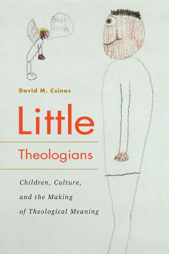 Cover image for Little Theologians: Children, Culture, and the Making of Theological Meaning