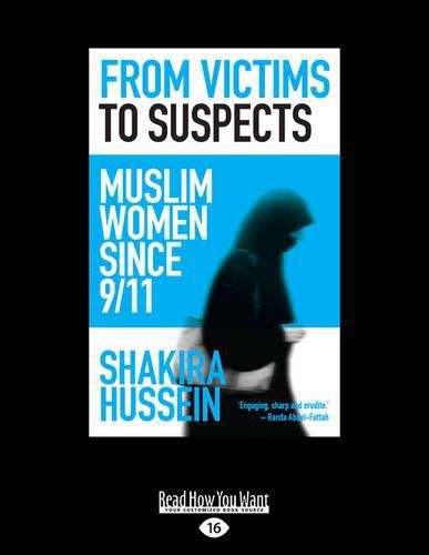 Cover image for From Victims to Suspects: Muslim women since 9/11