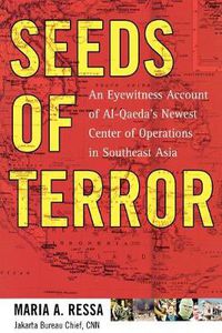 Cover image for Seeds of Terror: An Eyewitness Account of Al-Qaeda's Newest Center