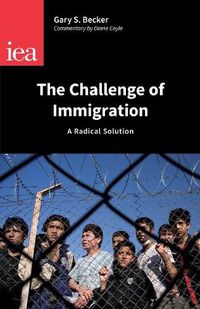 Cover image for Challenge of Immigration: A Radical Solution