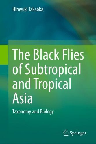 Cover image for The Black Flies of Subtropical and Tropical Asia