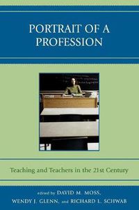 Cover image for Portrait of a Profession: Teaching and Teachers in the 21st Century