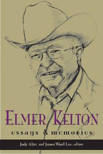 Elmer Kelton: Essays and Memories