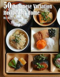 Cover image for 50 Japanese Variation Recipes for Home