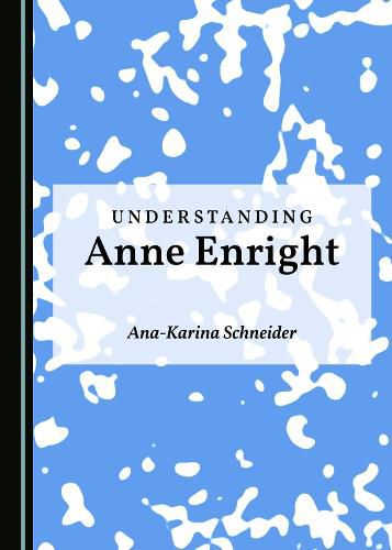 Understanding Anne Enright
