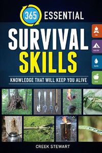 Cover image for 365 Essential Survival Skills: Knowledge that will keep you alive